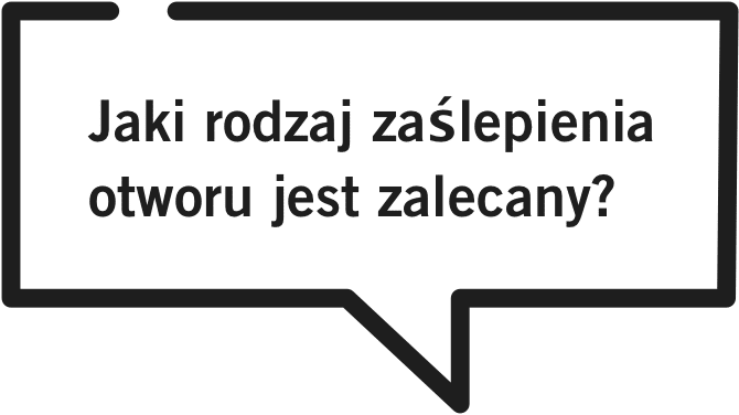 Jaki rodzaj zaślepienia otworu jest zalecany?